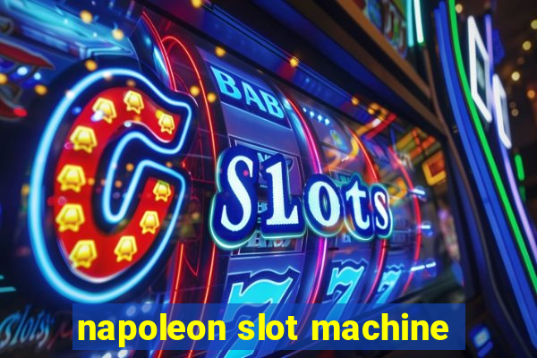 napoleon slot machine